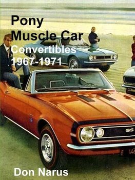 Pony Muscle Car Convertibles 1967-1971