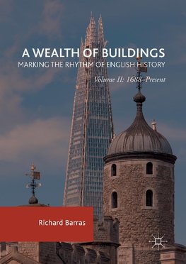 A Wealth of Buildings: Marking the Rhythm of English History