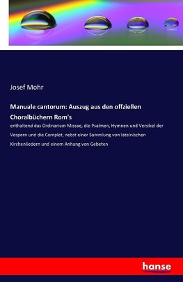 Manuale cantorum: Auszug aus den offziellen Choralbüchern Rom's