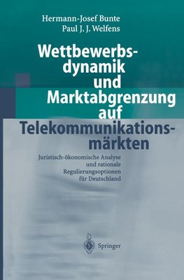 Wettbewerbsdynamik und Marktabgrenzung auf Telekommunikationsmärkten