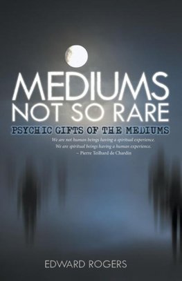 Mediums Not So Rare