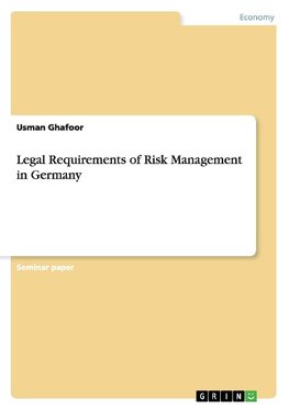 Legal Requirements of Risk Management in Germany