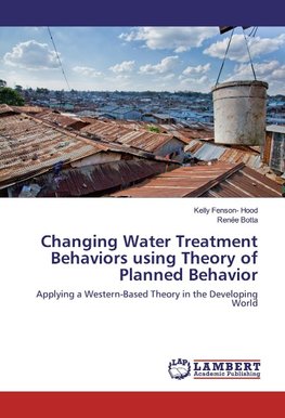 Changing Water Treatment Behaviors using Theory of Planned Behavior