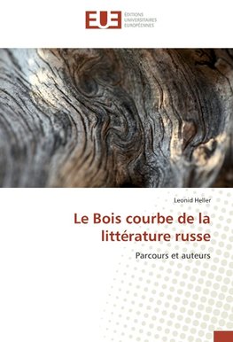 Le Bois courbe de la littérature russe