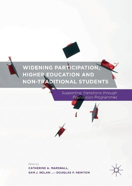 Widening Participation, Higher Education and Non-Traditional Students