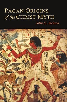 Pagan Origins of the Christ Myth