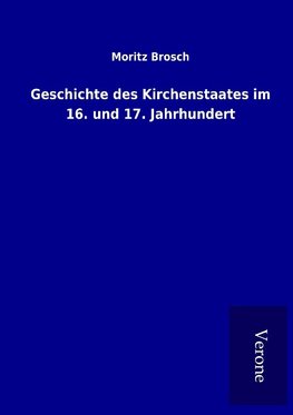 Geschichte des Kirchenstaates im 16. und 17. Jahrhundert