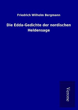 Die Edda-Gedichte der nordischen Heldensage