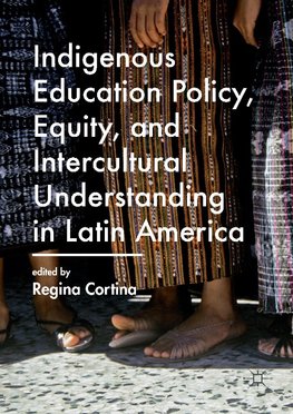 Indigenous Education Policy, Equity, and Intercultural Understanding in Latin America