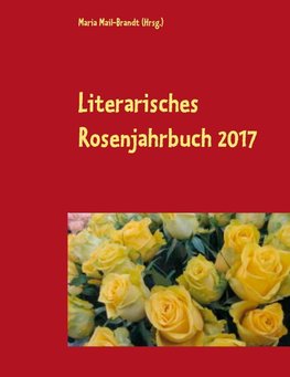 Literarisches Rosenjahrbuch 2017