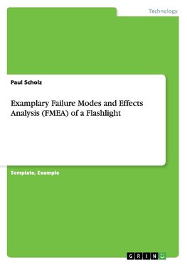 Examplary Failure Modes and Effects Analysis (FMEA) of a Flashlight