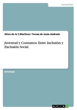 Juventud y Consumos. Entre Inclusión y Exclusión Social