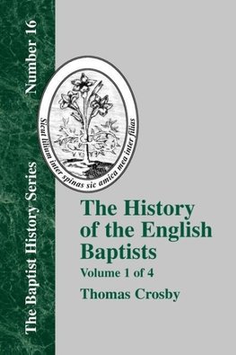 History of the English Baptists - Vol. 1