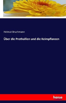 Über die Prothallien und die Keimpflanzen