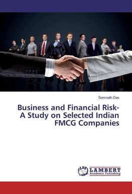 Business and Financial Risk- A Study on Selected Indian FMCG Companies