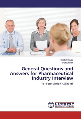 General Questions and Answers for Pharmaceutical Industry Interview