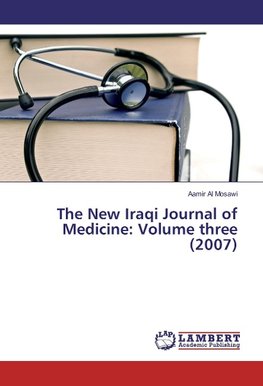 The New Iraqi Journal of Medicine: Volume three (2007)