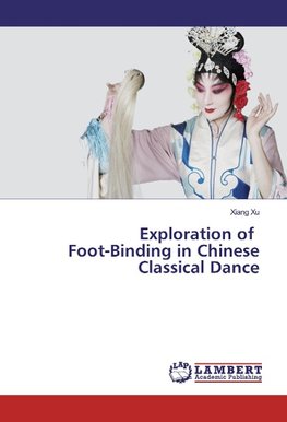 Exploration of Foot-Binding in Chinese Classical Dance