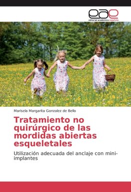 Tratamiento no quirúrgico de las mordidas abiertas esqueletales