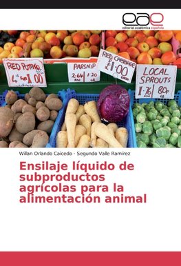 Ensilaje líquido de subproductos agrícolas para la alimentación animal