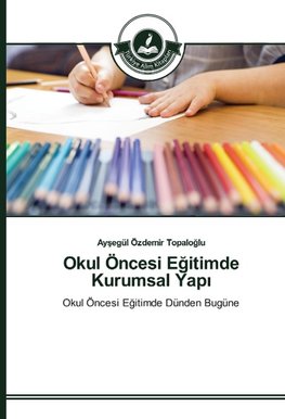 Okul Öncesi Egitimde Kurumsal Yapi