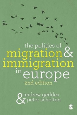 The Politics of Migration and Immigration in Europe