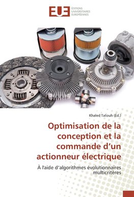 Optimisation de la conception et la commande d'un actionneur électrique