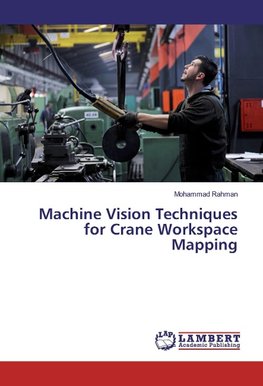 Machine Vision Techniques for Crane Workspace Mapping