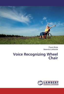 Voice Recognizing Wheel Chair