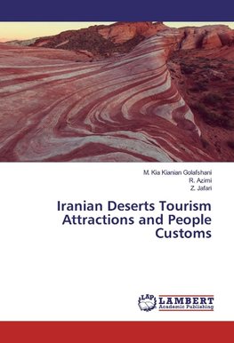 Iranian Deserts Tourism Attractions and People Customs