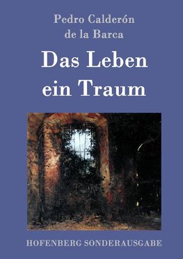 Das Leben ein Traum