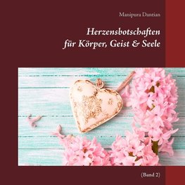 Herzensbotschaften für Körper, Geist & Seele