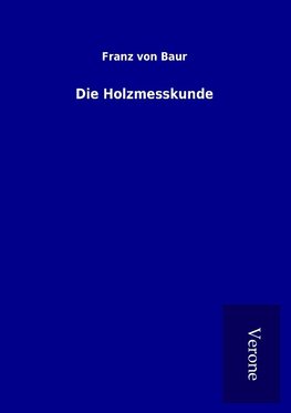 Die Holzmesskunde