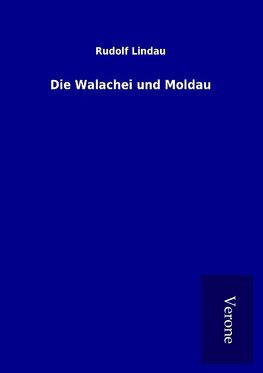 Die Walachei und Moldau