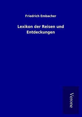 Lexikon der Reisen und Entdeckungen