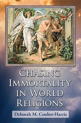 Coulter-Harris, D:  Chasing Immortality in World Religions