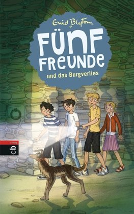 Fünf Freunde und das Burgverlies