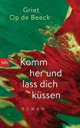 Komm her und lass dich küssen