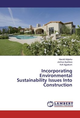 Incorporating Environmental Sustainability Issues Into Construction