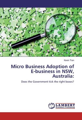 Micro Business Adoption of E-business in NSW, Australia: