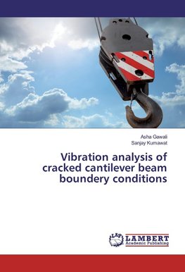 Vibration analysis of cracked cantilever beam boundery conditions