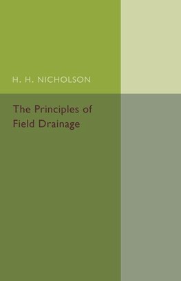 The Principles of Field Drainage