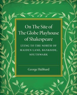 On the Site of the Globe Playhouse of Shakespeare