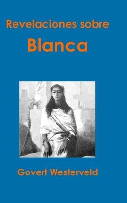 Revelaciones sobre Blanca