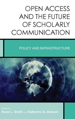 Open Access and the Future of Scholarly Communication