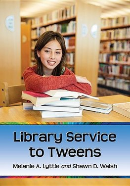 Lyttle, M:  Library Service to Tweens