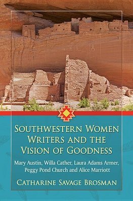 Brosman, C:  Southwestern Women Writers and the Vision of Go