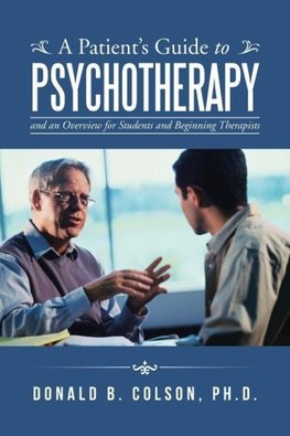 A Patient's Guide to Psychotherapy