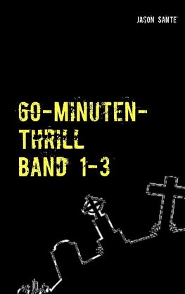 60-Minuten-Thrill Band 1-3 Komplett