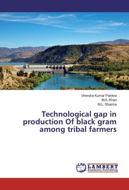 Technological gap in production Of black gram among tribal farmers